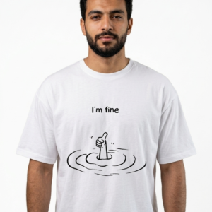I'm Fine White Oversized Tshirt